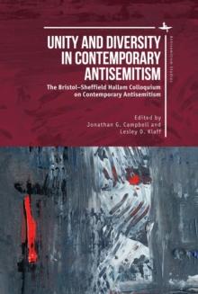 Unity and Diversity in Contemporary Antisemitism : The Bristol-Sheffield Hallam Colloquium on Contemporary Antisemitism