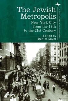 The Jewish Metropolis : New York City from the 17th to the 21st Century