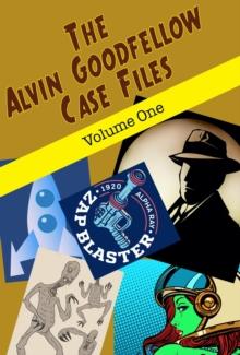 Alvin Goodfellow Case Files