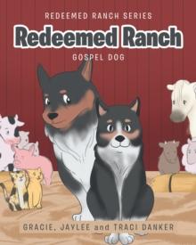 Redeemed Ranch : Gospel Dog