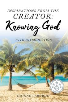 Inspirations From The Creator : Knowing God