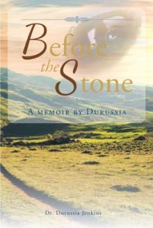 Before the Stone : A Memoir by Durussia