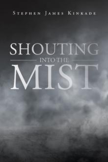 Shouting into the Mist