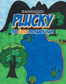 Plucky: The EXTRAordinary Duck