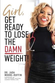 Girl, Get Ready to Lose the Damn Weight!