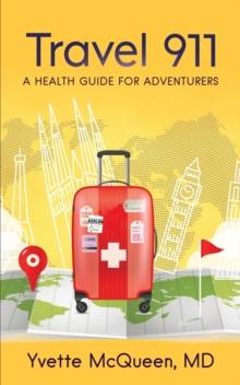 Travel 911 : A Health Guide for Adventurers