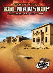 Kolmanskop : The Diamond Mine Ghost Town