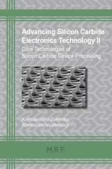 Advancing Silicon Carbide Electronics Technology II