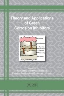 Theory and Applications of Green Corrosion Inhibitors