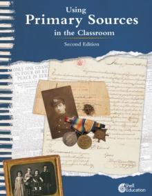 Using Primary Sources in the Classroom, 2nd Edition ebook