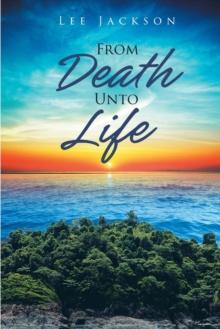 From Death Unto Life