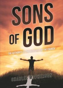 Sons of God : The Authority of the Believer and the Church