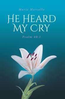 He Heard My Cry : Psalm 40:1