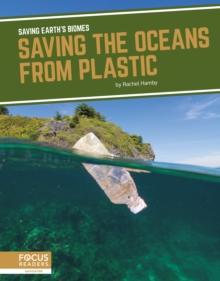 Saving Earth's Biomes: Saving the Oceans from Plastic