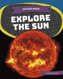 Explore Space! Explore the Sun