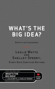 What's the Big Idea? : Nonfiction Condensed