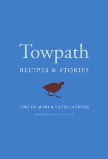 Towpath : Recipes and Stories