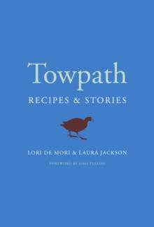 Towpath : Recipes and Stories