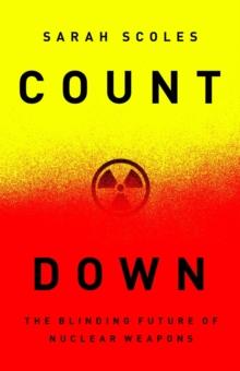 Countdown : The Blinding Future of Nuclear Weapons