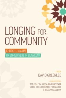 Longing for Community : Church, Ummah, or Somewhere in Between?