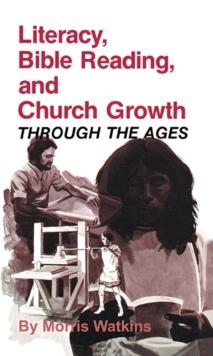 Literacy, Bible Reading, and Church Growth Through the Ages