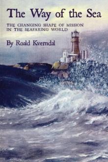 The Way of the Sea : The Changing Shape of Mission in the Seafaring World