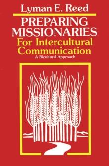 Preparing Missionaries for Intercultural Communication: : A Bi-Cultural Approach