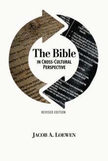 The Bible in Cross Cultural Perspective (Revised Edition)