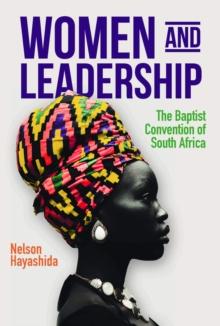 Women and Leadership (Revised Edition): : The Baptist Convention of South Africa