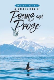 A Collection of Poems and Prose