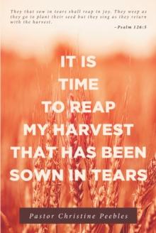 It Is Time to Reap My Harvest That Has Been Sown in Tears