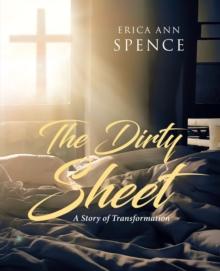 The Dirty Sheet : A Story of Transformation