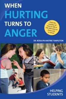 When Hurting Turns To Anger : Helping Students