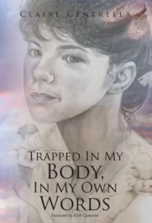 Trapped In My Body, In My Own Words