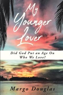 My Younger Lover : Did God Put an Age On Who We Love?