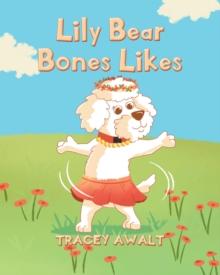 Lily Bear Bones Likes