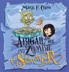 Abigail and her Pet Zombie : Summer