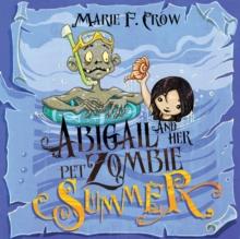 Abigail and her Pet Zombie : Summer