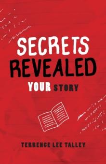 Secrets Revealed : YOUR Story