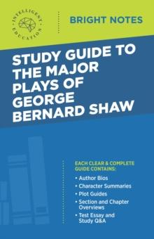 Study Guide to The Major Plays of George Bernard Shaw