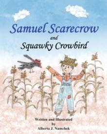 Samuel Scarecrow and Squawky Crowbird