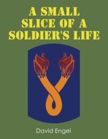 A Small Slice of a Soldier's Life