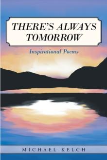 There's Always Tomorrow : Inspirational Poems