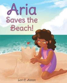 Aria Saves the Beach!