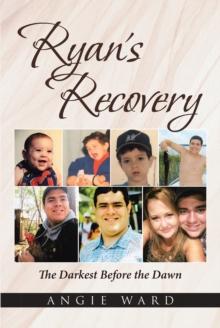 Ryan's Recovery : The Darkest Before the Dawn