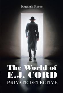 The World of E.J. Cord Private Detective