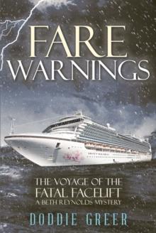 Fare Warnings The Voyage of the Fatal Facelift : The Voyage of the Fatal Facelift