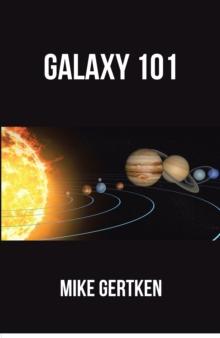 Galaxy 101 : A Science Fiction Novel