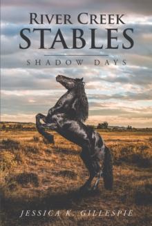 River Creek Stables : Shadow Days