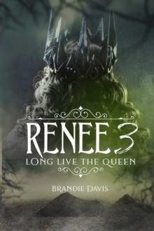 Renee 3 : Long Live the Queen